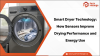 Smart Dryer Technology How Sensors Improve Drying Performance and Energy Use
