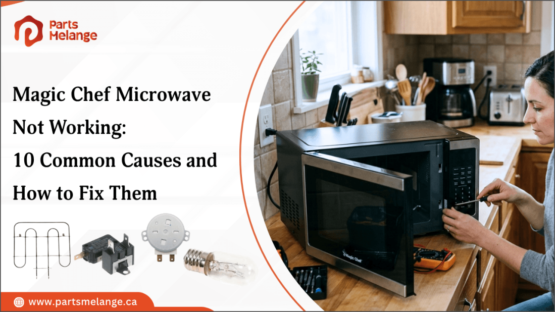 Magic Chef Microwave Not Working: 10 Common Causes and How to Fix Them