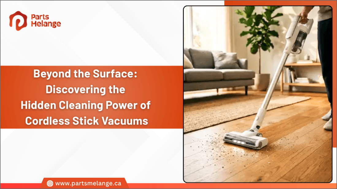 Beyond the Surface: Discovering the Hidden Cleaning Power of Cordless Stick Vacuums