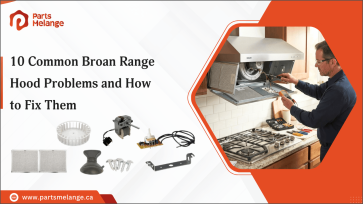 10 Common Broan Range Hood Problems and How to Fix Them PartsMelange CA