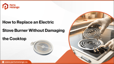 How to Replace an Electric Stove Burner Without Damaging the Cooktop PartsMelange CA