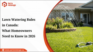 Lawn Watering Rules in Canada What Homeowners Need to Know in 2026 PartsMelange CA