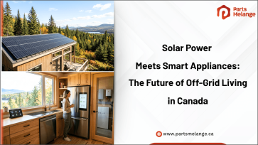 Solar Power Meets Smart Appliances The Future of Off-Grid Living in Canada PartsMelange CA
