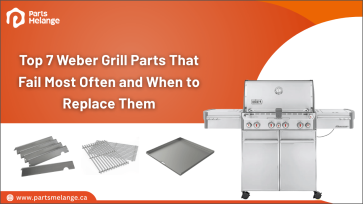 Top 7 Weber Grill Parts That Fail Most Often and When to Replace Them PartsMelange CA