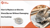 How to Replace an Electric Stove Burner Without Damaging the Cooktop